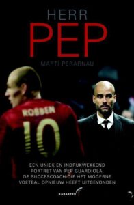 ep Guardiola - Herr Pep - Vijf boeken over succesvolle voetbaltrainers - Eenboekvoomij